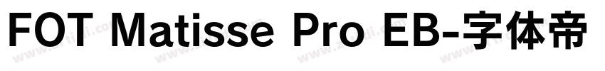 FOT Matisse Pro EB字体转换